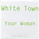 White Town - Your Woman